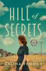 Hill of Secrets : A Novel - Book