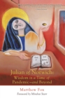 Julian of Norwich: Wisdom in a Time of Pandemic-And Beyond - eBook