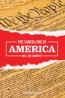 The Cancelling of America: Will She Survive? - eBook