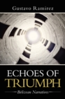 Echoes of Triumph : Belizean Narratives - eBook