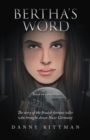 Bertha's Word : The Story of the Jewish Fortune Teller Who Brought  Down Nazi Germany - eBook