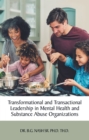 Transformational and Transactional Leadership in Mental Health and Substance Abuse Organizations - eBook