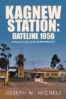 Kagnew Station: Dateline 1956 : A Sequel to the Alan Harper Trilogy - eBook