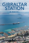 Gibraltar Station : A Novel - eBook