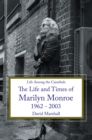 Life Among the Cannibals : The Life and Times of Marilyn Monroe 1962 - 2003 - eBook
