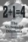 2+1=4  The Millennial Dilemma - eBook