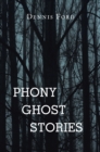 Phony Ghost Stories - eBook