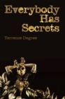 Everybody Has Secrets - eBook