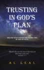 Trusting In God's Plan : Dealing With Cancer and Disabilities By Way of Faith - eBook