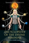 Encyclopedia of the Divine Feminine : Goddess of 10,000 Names - eBook