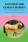 Another 1000 Famous Horses : Fact & Fictional Throughout the Ages - eBook