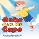 Gabe Gets His Cape - eBook