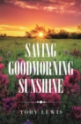 Saving Goodmorning Sunshine - eBook