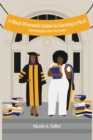 A Black Woman's Guide to Earning a Ph.D. : Surviving the First 2 Years - eBook