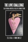 The Love Challenge : California Mental Health Connection - eBook