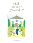God Did It Just for You and Me - eBook