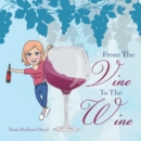 From the Vine to the Wine - eBook