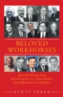 Beloved Workhorses : How Not Pursuing Fame Did Not Inhibit U.S. House Members from Effectiveness and Likability - eBook