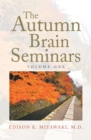 The Autumn Brain Seminars : Volume One - eBook