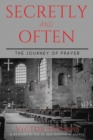Secretly and Often : The Journey of Prayer - eBook