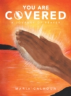 You Are Covered : A Journey of Prayer - eBook