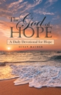 The God of Hope : A Daily Devotional for Hope - eBook