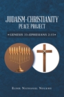 Judaism-Christianity Peace Project : Genesis 33-Ephesians 2:15 - eBook