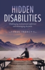 Hidden Disabilities : Challenging Institutional Unfairness and Encouraging the Faith. - eBook