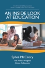 An Inside Look at Education : What No One Told Us and How It Is Impacting Our Children - eBook