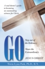 Go : Step out of the Ordinary Share the Extraordinary  Jesus Christ - eBook