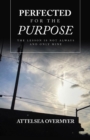 Perfected for the Purpose : The Lesson Is Not Always and Only Mine - eBook