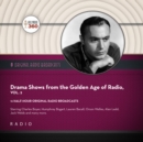 Drama Shows from the Golden Age of Radio, Vol. 2 - eAudiobook