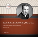 Classic Radio's Greatest Mystery Shows, Vol. 6 - eAudiobook