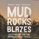 Mud, Rocks, Blazes - eAudiobook