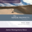 The Minor Prophets: An Expositional Commentary, Volume 1 - eAudiobook