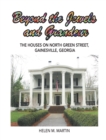 Beyond the Jewels  and Grandeur : The Houses on North Green Street, Gainesville, Georgia - eBook