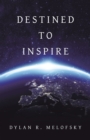 Destined to Inspire - eBook