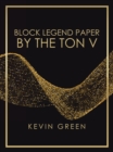 Block Legend Paper by the Ton V - eBook