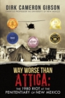 Way Worse Than Attica: the 1980 Riot at the Penitentiary of New Mexico - eBook