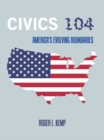 Civics 104 : America's Evolving Boundaries - eBook