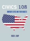 Civics 108 : America's Cities and Their Budgets - eBook