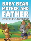 Baby Bear Mother and Father  Talk About Strangers - eBook