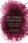 In Vino Veritas : A Guide for Hoteliers and Restaurateurs to Sell More Wine - eBook