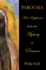 Parousia : More Epiphanies from the Mystery of Presence - eBook