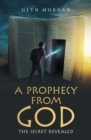 A Prophecy from God : The Secret Revealed - eBook