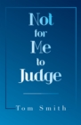 Not for Me to Judge - eBook