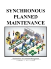 Synchronous Planned Maintenance : The Business of Constraint Management - eBook