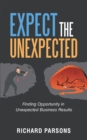 Expect the Unexpected : Finding Opportunity in Unexpected Business Results - eBook