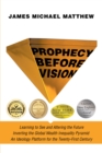 Prophecy Before Vision : Learning to See and Altering the Future - eBook