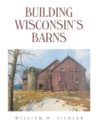 Building Wisconsin's Barns - eBook